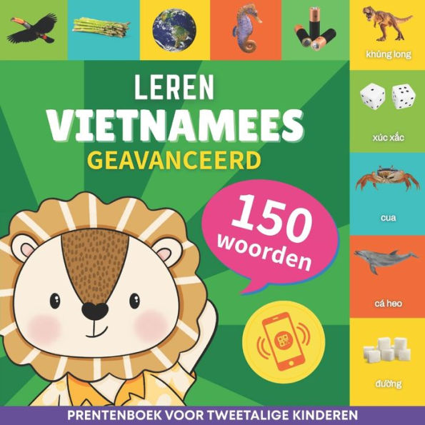 Leer Vietnamees - 150 woorden met uitspraken - Geavanceerd: Prentenboek voor tweetalige kinderen