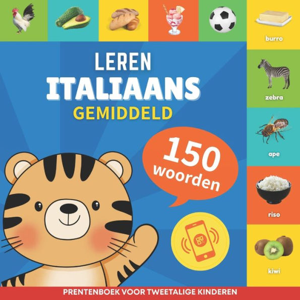 Leer Italiaans - 150 woorden met uitspraken - Gemiddeld: Prentenboek voor tweetalige kinderen