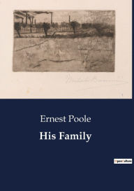 Title: His Family, Author: Ernest Poole