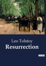 Title: Resurrection, Author: Leo Tolstoy