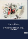 Twenty Years at Hull House