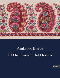 Title: El Diccionario del Diablo, Author: Ambrose Bierce