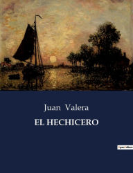 Title: El Hechicero, Author: Juan Valera