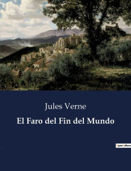 Title: El Faro del Fin del Mundo, Author: Jules Verne
