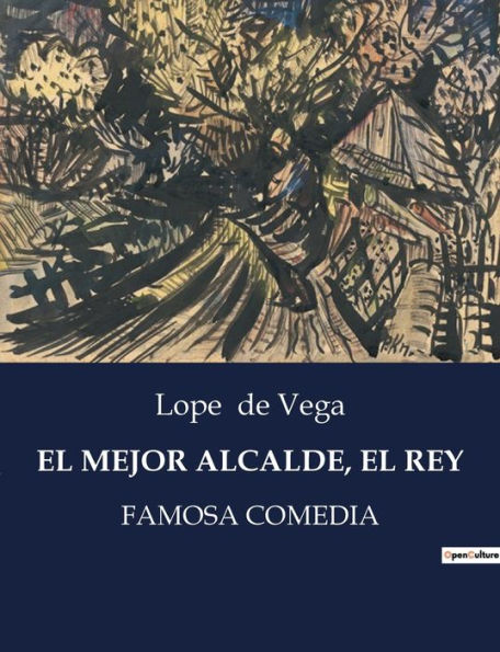 El Mejor Alcalde, El Rey: Famosa Comedia