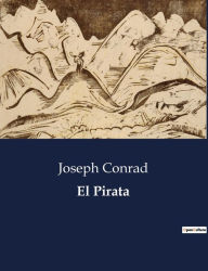 Title: El Pirata, Author: Joseph Conrad