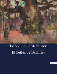 Title: El Señor de Balantry, Author: Robert Louis Stevenson