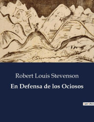 Title: En Defensa de los Ociosos, Author: Robert Louis Stevenson