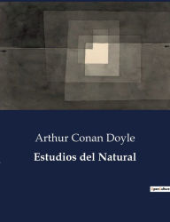 Title: Estudios del Natural, Author: Arthur Conan Doyle