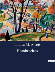 Title: Hombrecitos, Author: Louisa May Alcott