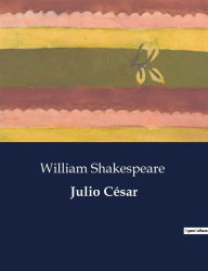 Title: Julio César, Author: William Shakespeare