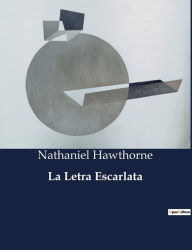 Title: La Letra Escarlata, Author: Nathaniel Hawthorne