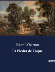 Title: La Piedra de Toque, Author: Edith Wharton