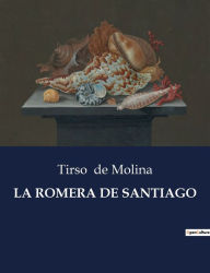 Title: La Romera de Santiago, Author: Tirso de Molina