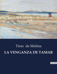 Title: LA VENGANZA DE TAMAR, Author: Tirso de Molina