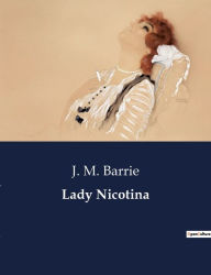 Title: Lady Nicotina, Author: J. M. Barrie