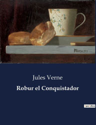 Title: Robur el Conquistador, Author: Jules Verne