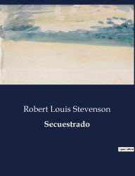 Title: Secuestrado, Author: Robert Louis Stevenson