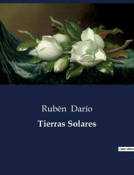 Title: Tierras Solares, Author: Rubén Darío