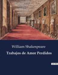 Title: Trabajos de Amor Perdidos, Author: William Shakespeare