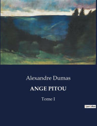Title: ANGE PITOU: Tome I, Author: Alexandre Dumas