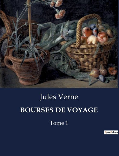 Bourses de Voyage: Tome 1