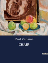 Title: Chair, Author: Paul Verlaine