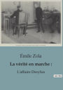 La vérité en marche: :L'affaire Dreyfus