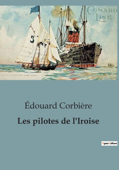 Les pilotes de l'Iroise: Un voyage épique à travers les périls et les triomphes de la mer