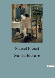 Title: Sur la lecture, Author: Marcel Proust