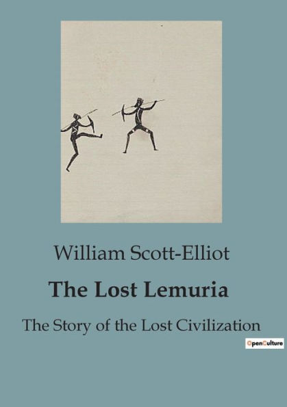 The Lost Lemuria: The Story of the Lost Civilization