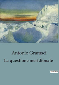 Title: La questione meridionale, Author: Antonio Gramsci