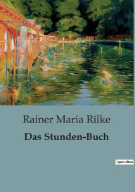 Title: Das Stunden-Buch, Author: Rainer Maria Rilke