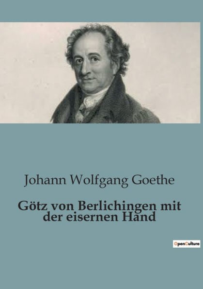 Götz von Berlichingen mit der eisernen Hand