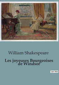 Title: Les joyeuses Bourgeoises de Windsor, Author: William Shakespeare