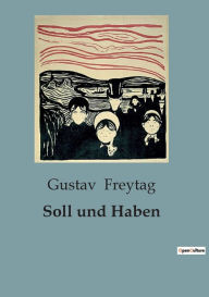 Title: Soll und Haben, Author: Gustav Freytag