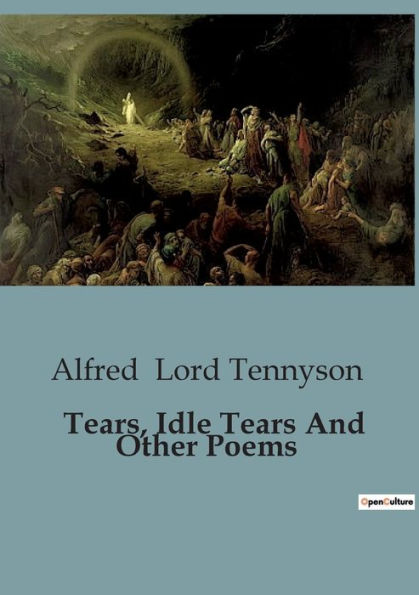 Tears, Idle Tears And Other Poems