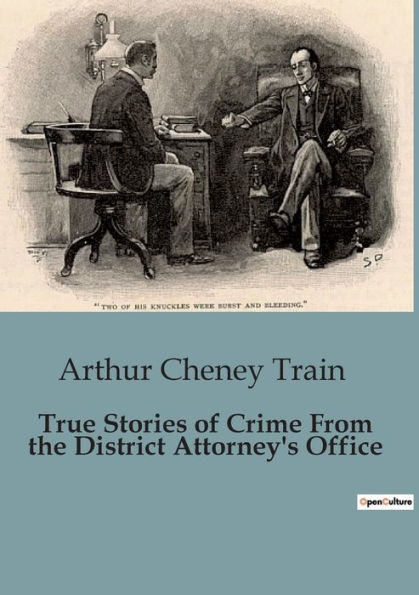 True Stories of Crime From the District Attorney's Office