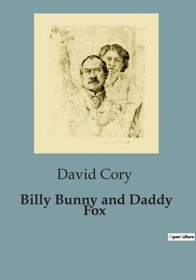 Billy Bunny and Daddy Fox