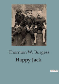 Title: Happy Jack, Author: Thornton W. Burgess