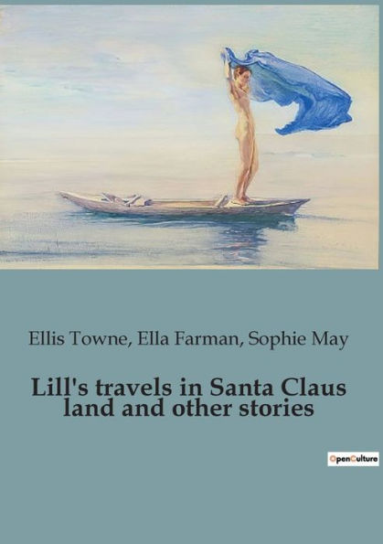 Lill's travels in Santa Claus land and other stories