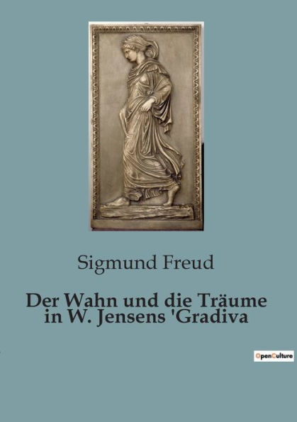 Der Wahn und die Träume W. Jensens 'Gradiva