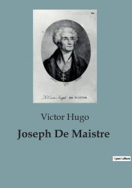 Title: Joseph De Maistre, Author: Victor Hugo