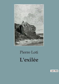 Title: L'exilée, Author: Pierre Loti