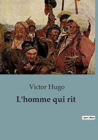 Title: L'homme qui rit, Author: Victor Hugo