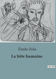 Title: La bête humaine, Author: Émile Zola