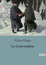 Title: La Convention, Author: Victor Hugo