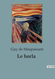 Title: Le horla, Author: Guy de Maupassant
