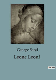 Title: Leone Leoni, Author: George Sand