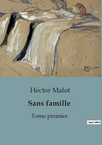 Sans famille: Tome premier